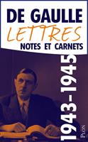   Lettres, Notes et Carnets Juin 1943-Mai 1945