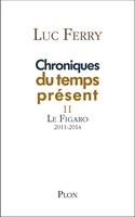   Chroniques du temps présent II