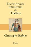   Dictionnaire amoureux du théâtre