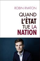   Quand l'Etat tue la Nation