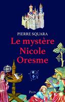   Le myst&egrave;re Nicole Oresme