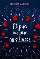 Et puis au pire on s'aimera