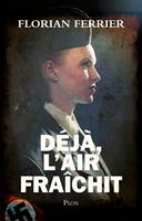   Déjà, l'air fraîchit