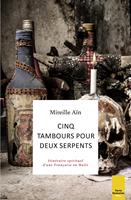   Cinq tambours pour deux serpents