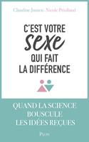   C'est votre sexe qui fait la diff&eacute;rence
