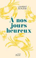   A nos jours heureux