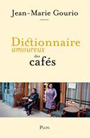   Dictionnaire amoureux des caf&eacute;s