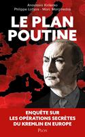   Le Plan Poutine - Enqu&ecirc;te sur les r&eacute;seaux russes en Europe