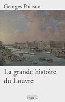   La grande histoire du Louvre