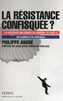   La résistance confisquée ?
