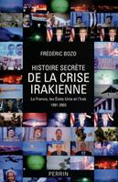   Histoire secrète de la crise irakienne