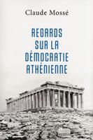   Regards sur la démocratie athénienne