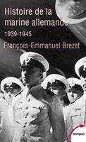  Histoire de la marine allemande - 1939-1945