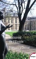   Histoires de l'Elys&eacute;e