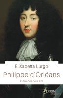   Philippe d'Orl&eacute;ans - Fr&egrave;re de Louis XIV