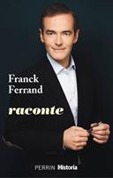   Franck Ferrand raconte