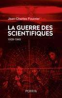   La guerre des scientifiques (1939-1945)
