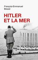   Hitler et la mer