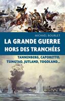   La Grande Guerre hors des tranchées