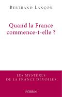   Quand la France commence-t-elle ?