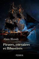   Pirates, corsaires et flibustiers