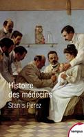   Histoire des médecins