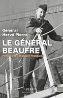   Le g&eacute;n&eacute;ral Beaufre