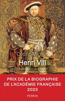   Henri VIII - La D&eacute;mesure au pouvoir