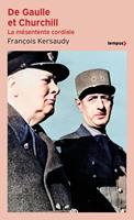   De Gaulle et Churchill - La mésentente cordial