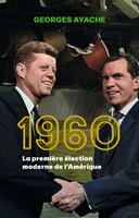   1960 - La première élection moderne de l'Amérique