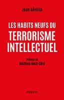   Les habits neufs du terrorisme intellectuel