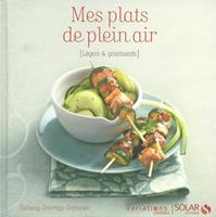   Mes plats de plein air - L&eacute;gers et gourmands