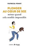   Plonger au coeur de soi