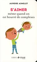   S'aimer même quand on est bourré de complexes