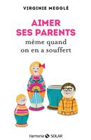   Aimer ses parents même quand on en a souffert