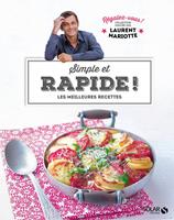   Simple et rapide ! - R&eacute;galez-vous - Laurent Mariotte