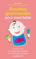   Recettes gourmandes pour mon b&eacute;b&eacute;