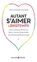   Autant s'aimer longtemps