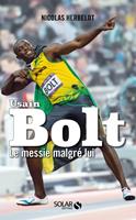   Usain Bolt - Le messie malgré lui
