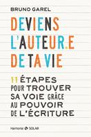   Deviens l'auteur.e de ta vie - 11 &eacute;tapes pour trouver sa voie gr&acirc;ce au pouvoir de l'&eacute;criture