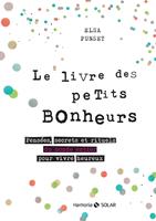   Le livre des petits bonheurs