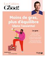   Moins de gras, plus d'équilibre (dans l'assiette)