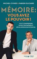   Mémoire, vous avez le pouvoir ! - Tout comprendre pour s'entraîner et développer son potentiel