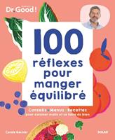   100 réflexes pour manger équilibré