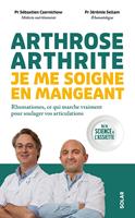   Arthrose, arthrite : je me soigne en mangeant