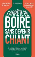   J'arr&ecirc;te de boire sans devenir chiant