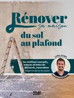   Rénover sa maison du sol au plafond