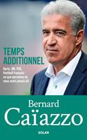   Bernard Ca&iuml;azzo, temps additionnel
