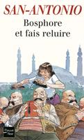   Bosphore et fais reluire