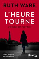   L'heure tourne - Nouveauté Ruth Ware 2025 - Autrice de La Disparue de la cabine n°10 adapté en film sur Netflix